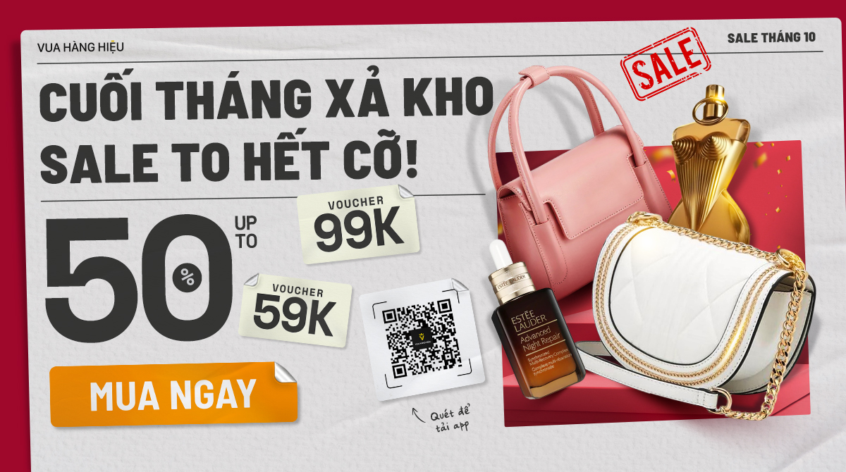 Vua Hàng Hiệu bung deal xả kho cuối tháng, giảm 59K, 99K vô cùng hấp dẫn